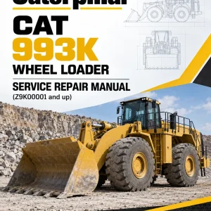 Caterpillar CAT 993K Wheel Loader Service Repair Manual (Z9K00001 and up) Caterpillar CAT 993K Wheel Loader Service Repair Manual (Z9K00001 and up)