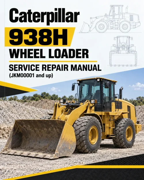 Caterpillar CAT 938H Wheel Loader Service Repair Manual (JKM00001 and up) Caterpillar CAT 938H Wheel Loader Service Repair Manual (JKM00001 and up)