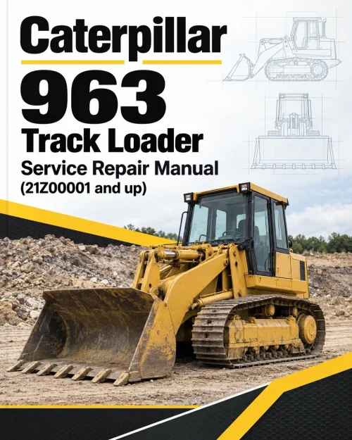 Caterpillar CAT 963 Track Loader Service Repair Manual (21Z00001 and up) Caterpillar CAT 963 Track Loader Service Repair Manual (21Z00001 and up)