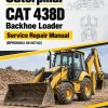 Caterpillar CAT 438D Backhoe Loader Service Repair Manual (BPE00664 till 00742) Caterpillar CAT 438D Backhoe Loader Service Repair Manual (BPE00664 till 00742)