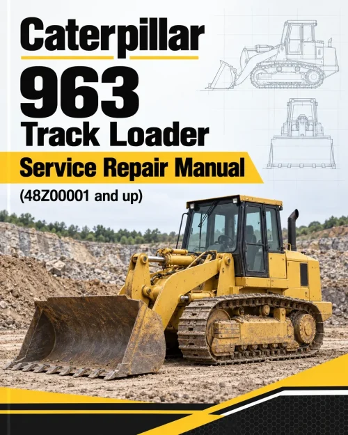 Caterpillar CAT 963 Track Loader Service Repair Manual (48Z00001 and up) Caterpillar CAT 963 Track Loader Service Repair Manual (48Z00001 and up)