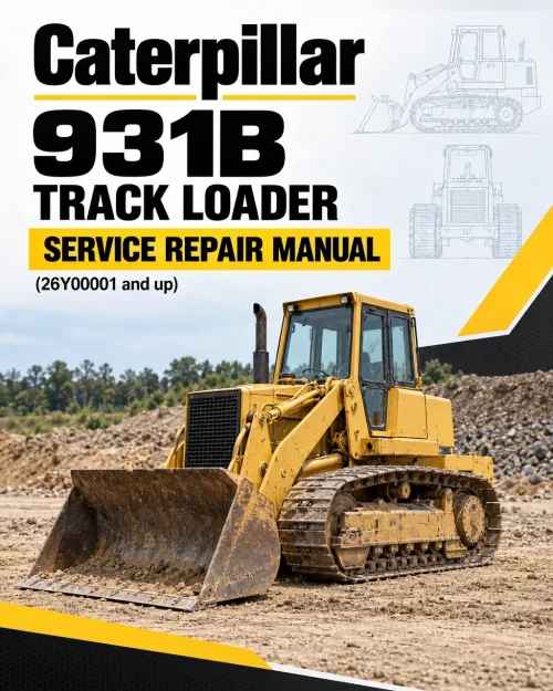 Caterpillar CAT 931B Track Loader Service Repair Manual (26Y00001 and up) Caterpillar CAT 931B Track Loader Service Repair Manual (26Y00001 and up)