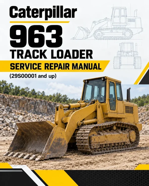 Caterpillar CAT 963 Track Loader Service Repair Manual (29S00001 and up) Caterpillar CAT 963 Track Loader Service Repair Manual (29S00001 and up)