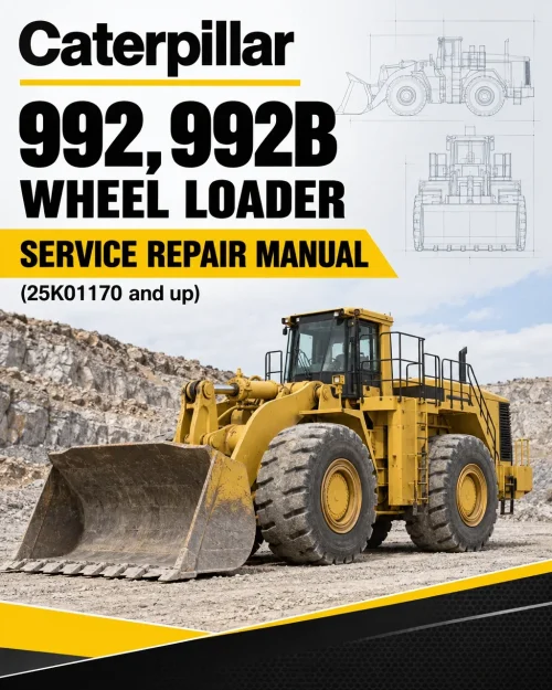 Caterpillar CAT 992, 992B Wheel Loader Service Repair Manual (25K01170 and up) Caterpillar CAT 992, 992B Wheel Loader Service Repair Manual (25K01170 and up)