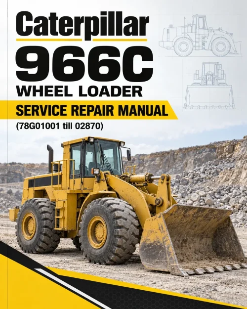Caterpillar CAT 966C Wheel Loader Service Repair Manual (78G01001 till 02870) Caterpillar CAT 966C Wheel Loader Service Repair Manual (78G01001 till 02870)