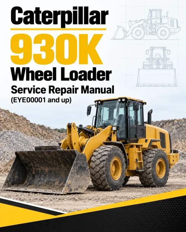 Caterpillar CAT 930K Wheel Loader Service Repair Manual (EYE00001 and up)