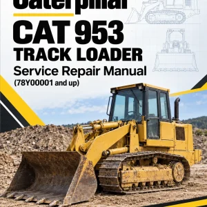 Caterpillar CAT 953 Track Loader Service Repair Manual (78Y00001 and up)