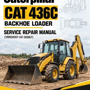 Caterpillar CAT 436C Backhoe Loader Service Repair Manual (1RR00001 till 00997) Caterpillar CAT 436C Backhoe Loader Service Repair Manual (1RR00001 till 00997)