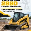 Caterpillar CAT 289D Compact Track Loader Service Repair Manual (WCT00001 and up) Caterpillar CAT 289D Compact Track Loader Service Repair Manual (WCT00001 and up)
