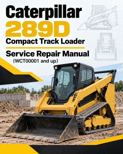 Caterpillar CAT 289D Compact Track Loader Service Repair Manual (WCT00001 and up)