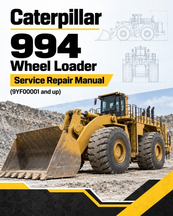 Caterpillar CAT 994 Wheel Loader Service Repair Manual (9YF00001 and up) Caterpillar CAT 994 Wheel Loader Service Repair Manual (9YF00001 and up)