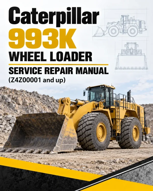 Caterpillar CAT 993K Wheel Loader Service Repair Manual (Z4Z00001 and up) Caterpillar CAT 993K Wheel Loader Service Repair Manual (Z4Z00001 and up)