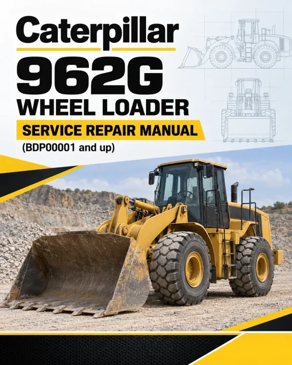 Caterpillar CAT 962G Wheel Loader Service Repair Manual (BDP00001 and up)
