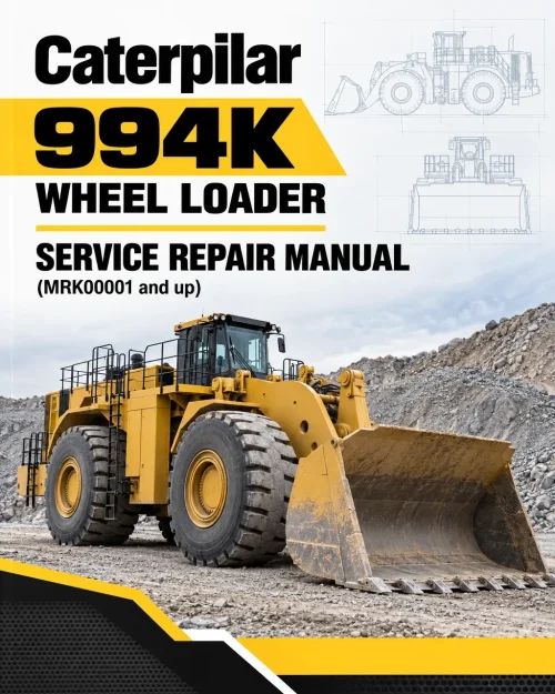 Caterpillar CAT 994K Wheel Loader Service Repair Manual (MRK00001 and up) Caterpillar CAT 994K Wheel Loader Service Repair Manual (MRK00001 and up)