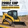 Caterpillar CAT 299D2 XHP Compact Track Loader Service Repair Manual (DX200001 and up) Caterpillar CAT 299D2 XHP Compact Track Loader Service Repair Manual (DX200001 and up)