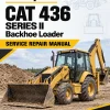 Caterpillar CAT 436 SERIES II Backhoe Loader Service Repair Manual (5KF00806 and up) Caterpillar CAT 436 SERIES II Backhoe Loader Service Repair Manual (5KF00806 and up)