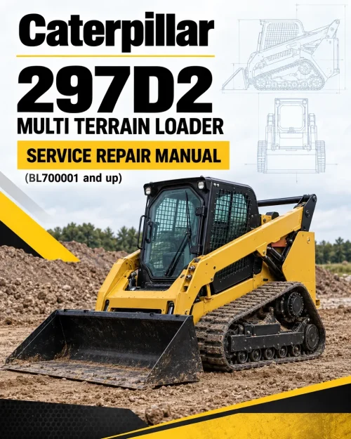 Caterpillar CAT 297D2 Multi Terrain Loader Service Repair Manual (BL700001 and up) Caterpillar CAT 297D2 Multi Terrain Loader Service Repair Manual (BL700001 and up)