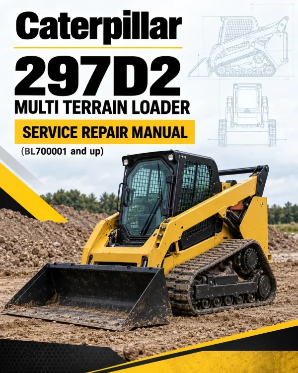 Caterpillar CAT 297D2 Multi Terrain Loader Service Repair Manual (BL700001 and up) Caterpillar CAT 297D2 Multi Terrain Loader Service Repair Manual (BL700001 and up)