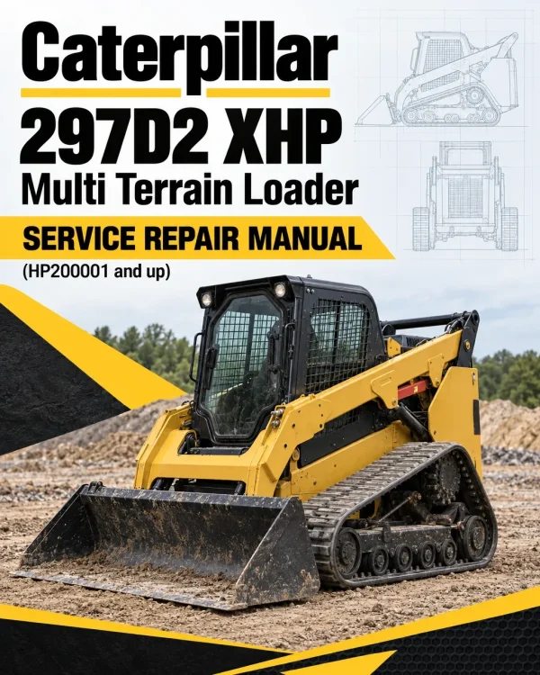 Caterpillar CAT 297D2 XHP Multi Terrain Loader Service Repair Manual (HP200001 and up) Caterpillar CAT 297D2 XHP Multi Terrain Loader Service Repair Manual (HP200001 and up)