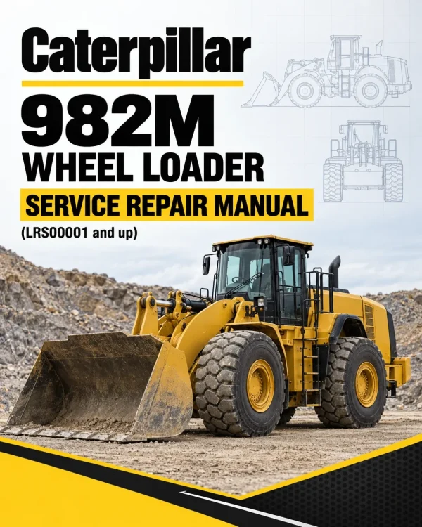 Caterpillar CAT 982M Wheel Loader Service Repair Manual (LRS00001 and up)