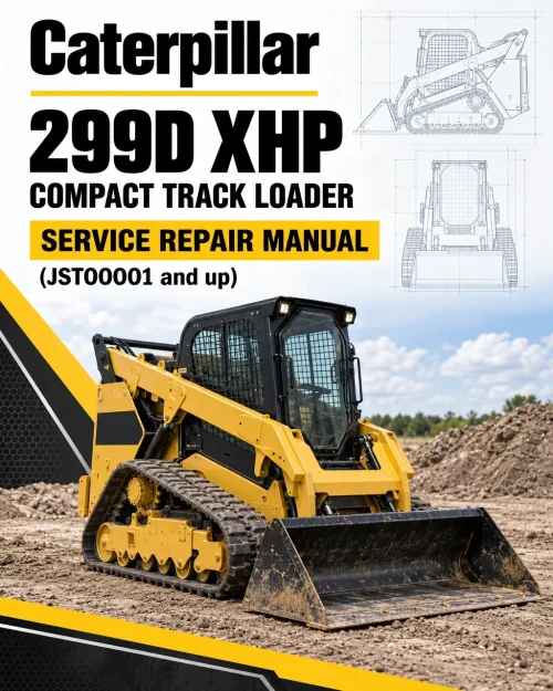 Caterpillar CAT 299D XHP Compact Track Loader Service Repair Manual (JST00001 and up) Caterpillar CAT 299D XHP Compact Track Loader Service Repair Manual (JST00001 and up)