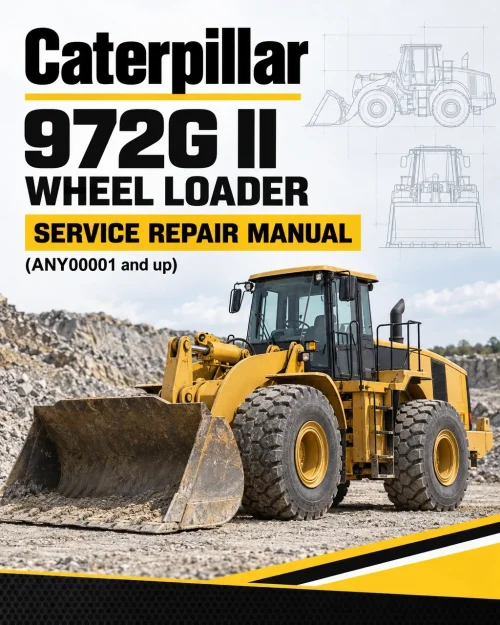 Caterpillar CAT 972G II Wheel Loader Service Repair Manual (ANY00001 and up)
