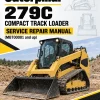 Caterpillar CAT 279C Compact Track Loader Service Repair Manual (MBT00001 and up) Caterpillar CAT 279C Compact Track Loader Service Repair Manual (MBT00001 and up)