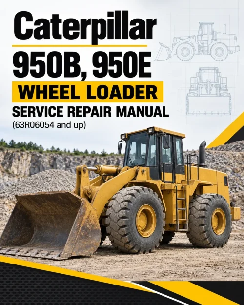 Caterpillar CAT 950B, 950E Wheel Loader Service Repair Manual (63R06054 and up) Caterpillar CAT 950B, 950E Wheel Loader Service Repair Manual (63R06054 and up)