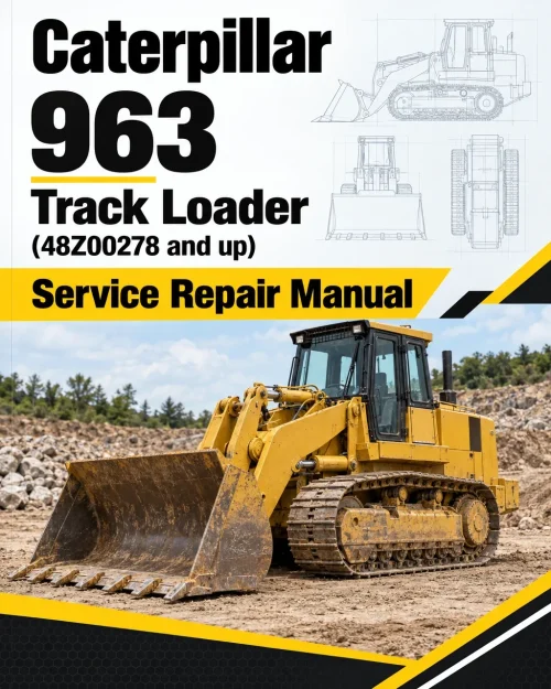 Caterpillar CAT 963 Track Loader Service Repair Manual (48Z00278 and up)