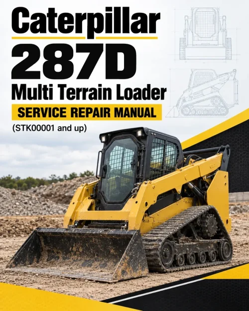 Caterpillar CAT 287D Multi Terrain Loader Service Repair Manual (STK00001 and up) Caterpillar CAT 287D Multi Terrain Loader Service Repair Manual (STK00001 and up)