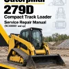 Caterpillar CAT 279D Compact Track Loader Service Repair Manual (RCX00001 and up) Caterpillar CAT 279D Compact Track Loader Service Repair Manual (RCX00001 and up)