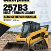 Caterpillar CAT 257B3 Multi Terrain Loader Service Repair Manual (B7H00001 and up)