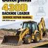 Caterpillar CAT 430D Backhoe Loader Service Repair Manual (BML04800 and up) Caterpillar CAT 430D Backhoe Loader Service Repair Manual (BML04800 and up)