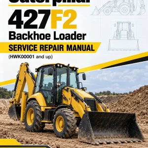 Caterpillar CAT 427F2 Backhoe Loader Service Repair Manual (HWK00001 and up)