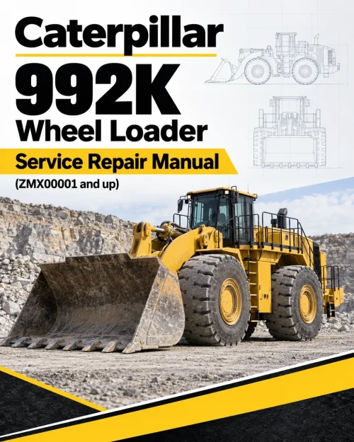 Caterpillar CAT 992K Wheel Loader Service Repair Manual (ZMX00001 and up) Caterpillar CAT 992K Wheel Loader Service Repair Manual (ZMX00001 and up)