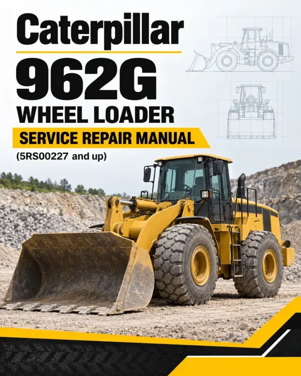 Caterpillar CAT 962G Wheel Loader Service Repair Manual (5RS00227 and up)