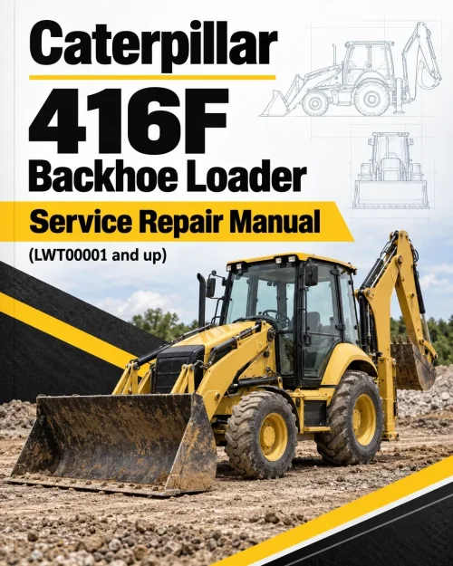 Caterpillar CAT 416F Backhoe Loader Service Repair Manual (LWT00001 and up) Caterpillar CAT 416F Backhoe Loader Service Repair Manual (LWT00001 and up)