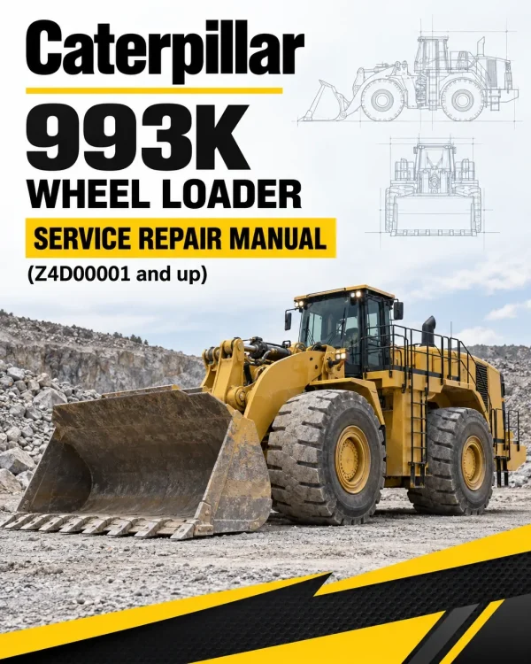 Caterpillar CAT 993K Wheel Loader Service Repair Manual (Z4D00001 and up) Caterpillar CAT 993K Wheel Loader Service Repair Manual (Z4D00001 and up)