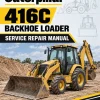 Caterpillar CAT 416C Backhoe Loader Service Repair Manual (5YN16590 and up) Caterpillar CAT 416C Backhoe Loader Service Repair Manual (5YN16590 and up)