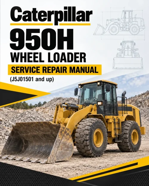 Caterpillar CAT 950H Wheel Loader Service Repair Manual (J5J01501 and up)