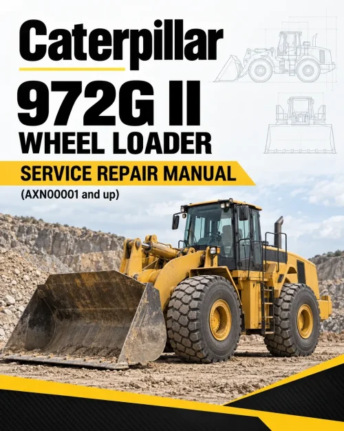 Caterpillar CAT 972G II Wheel Loader Service Repair Manual (AXN00001 and up)