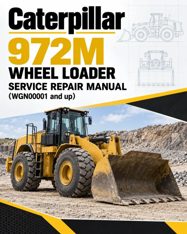 Caterpillar CAT 972M Wheel Loader Service Repair Manual (WGN00001 and up) Caterpillar CAT 972M Wheel Loader Service Repair Manual (WGN00001 and up)