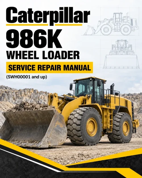 Caterpillar CAT 986K Wheel Loader Service Repair Manual (SWH00001 and up) Caterpillar CAT 986K Wheel Loader Service Repair Manual (SWH00001 and up)