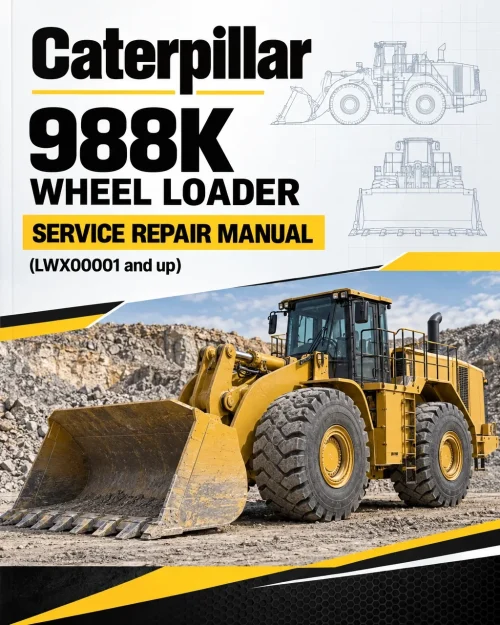 Caterpillar CAT 988K Wheel Loader Service Repair Manual (LWX00001 and up) Caterpillar CAT 988K Wheel Loader Service Repair Manual (LWX00001 and up)