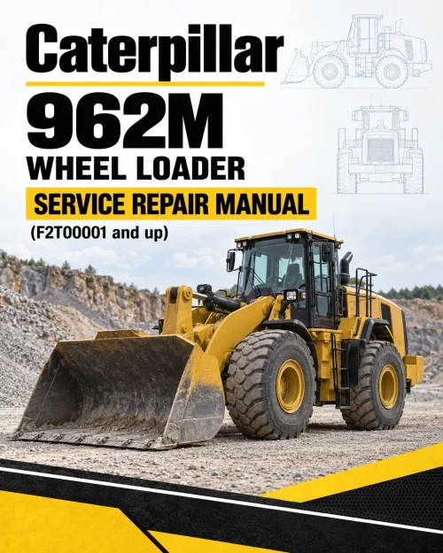 Caterpillar CAT 962M Wheel Loader Service Repair Manual (F2T00001 and up) Caterpillar CAT 962M Wheel Loader Service Repair Manual (F2T00001 and up)