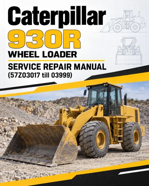 Caterpillar CAT 930R Wheel Loader Service Repair Manual (57Z03017 till 03999) Caterpillar CAT 930R Wheel Loader Service Repair Manual (57Z03017 till 03999)