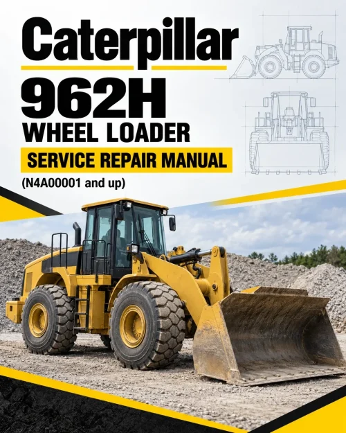 Caterpillar CAT 962H Wheel Loader Service Repair Manual (N4A00001 and up) Caterpillar CAT 962H Wheel Loader Service Repair Manual (N4A00001 and up)