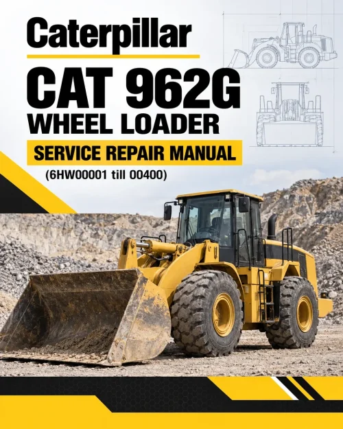 Caterpillar CAT 962G Wheel Loader Service Repair Manual (6HW00001 till 00400) Caterpillar CAT 962G Wheel Loader Service Repair Manual (6HW00001 till 00400)