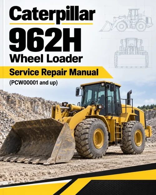 Caterpillar CAT 962H Wheel Loader Service Repair Manual (PCW00001 and up) Caterpillar CAT 962H Wheel Loader Service Repair Manual (PCW00001 and up)