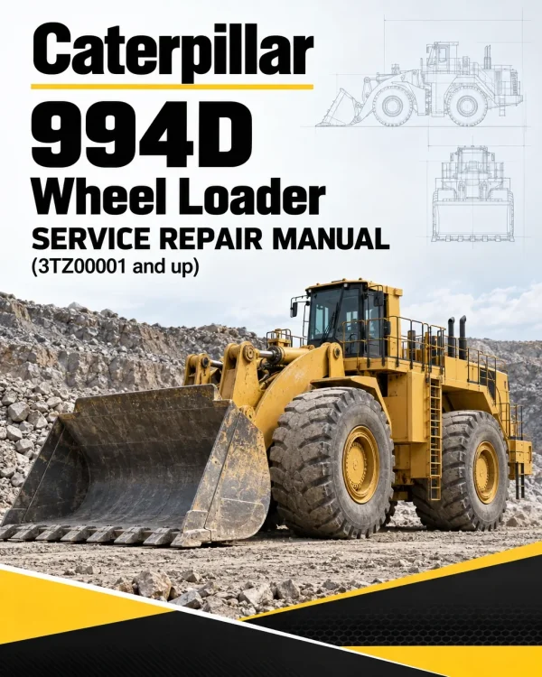 Caterpillar CAT 994D Wheel Loader Service Repair Manual (3TZ00001 and up) Caterpillar CAT 994D Wheel Loader Service Repair Manual (3TZ00001 and up)